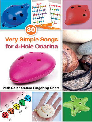 cover image of 30 Very Simple Songs for 4-Hole Ocarina with Color-Coded Fingering Char